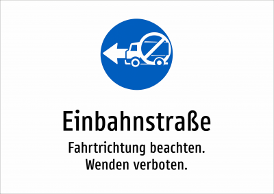 Einbahnstraße - Fahrtrichtung beachten. Wenden verboten.