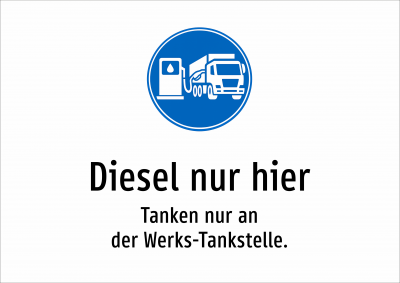 Diesel nur hier - Tanken nur an der Werks-Tankstelle.