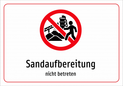 Sandaufbereitung - nicht betreten