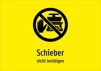 Schieber - nicht betätigen