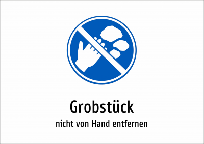 Grobstück - nicht von Hand entfernen