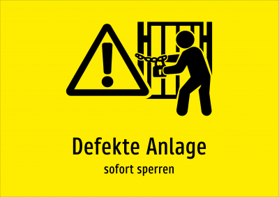 Defekte Anlage - sofort sperren