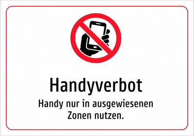 Handyverbot - Handy nur in ausgewiesenen Zonen nutzen.
