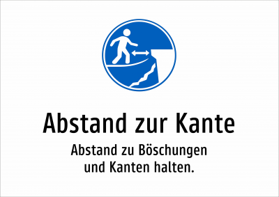 Abstand zur Kante - Abstand zu Böschungen und Kanten halten.