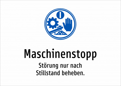 Maschinenstopp - Störung nur nach Stillstand beheben.