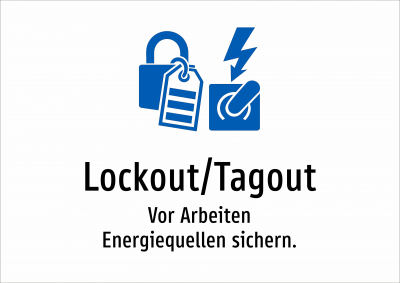 Lockout/Tagout - Vor Arbeiten Energiequellen sichern.