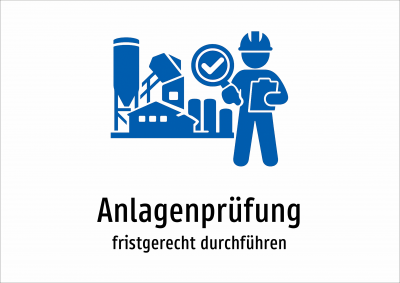 Anlagenprüfung - fristgerecht durchführen