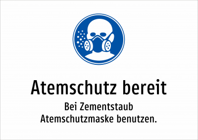 Atemschutz bereit - Bei Zementstaub Atemschutzmaske benutzen.