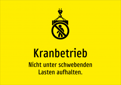 Kranbetrieb - Nicht unter schwebenden Lasten aufhalten.