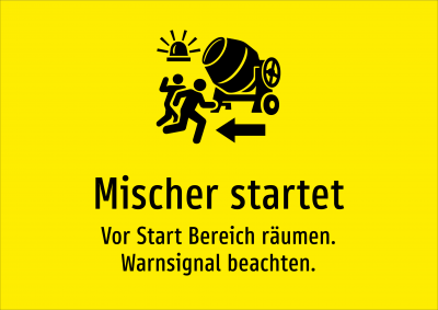 Mischer startet - Vor Start Bereich räumen. Warnsignal beachten.