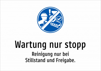Wartung nur stopp - Reinigung nur bei Stillstand und Freigabe.