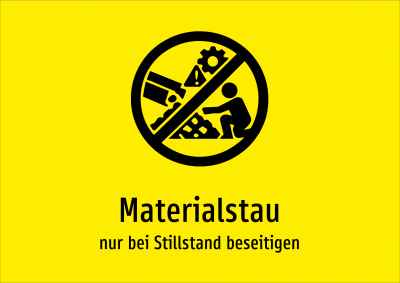 Materialstau - nur bei Stillstand beseitigen