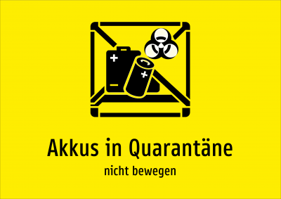Akkus in Quarantäne - nicht bewegen