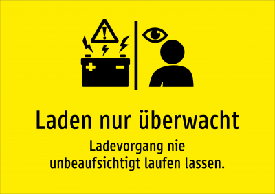 Laden nur überwacht - Ladevorgang nie unbeaufsichtigt laufen lassen.