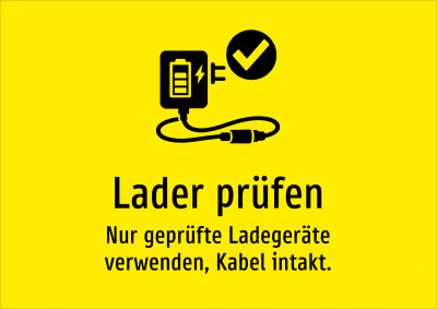 Lader prüfen - Nur geprüfte Ladegeräte verwenden, Kabel intakt.
