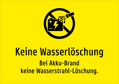 Keine Wasserlöschung - Bei Akku-Brand keine Wasserstrahl-Löschung.