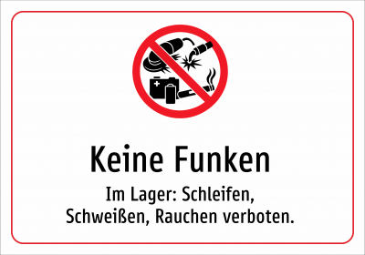Keine Funken - Im Lager: Schleifen, Schweißen, Rauchen verboten.