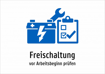 Freischaltung - vor Arbeitsbeginn prüfen