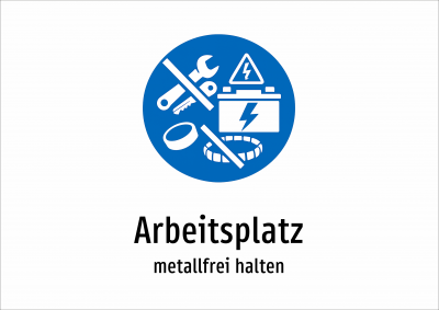 Arbeitsplatz - metallfrei halten