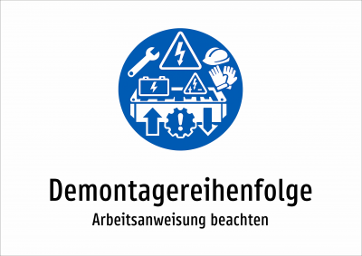 Demontagereihenfolge - Arbeitsanweisung beachten
