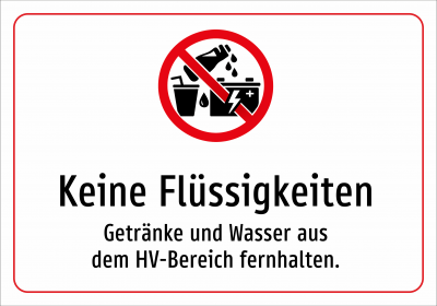 Keine Flüssigkeiten - Getränke und Wasser aus dem HV-Bereich fernhalten.