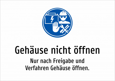 Gehäuse nicht öffnen - Nur nach Freigabe und Verfahren Gehäuse öffnen.
