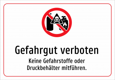 Gefahrgut verboten - Keine Gefahrstoffe oder Druckbehälter mitführen.