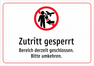 Zutritt gesperrt - Bereich derzeit geschlossen. Bitte umkehren.