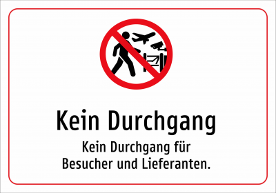 Kein Durchgang - Kein Durchgang für Besucher und Lieferanten.