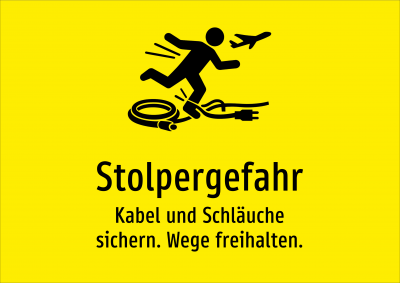 Stolpergefahr - Kabel und Schläuche sichern. Wege freihalten.