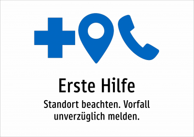 Erste Hilfe - Standort beachten. Vorfall unverzüglich melden.