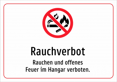 Rauchverbot - Rauchen und offenes Feuer im Hangar verboten.