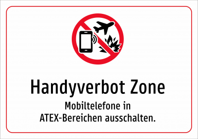 Handyverbot Zone - Mobiltelefone in ATEX-Bereichen ausschalten.