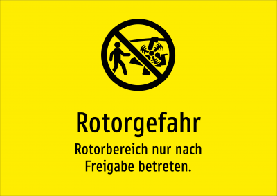 Rotorgefahr - Rotorbereich nur nach Freigabe betreten.