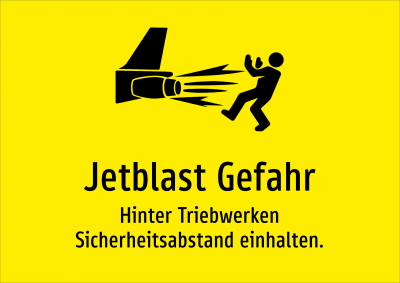 Jetblast Gefahr - Hinter Triebwerken Sicherheitsabstand einhalten.