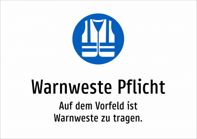 Warnweste Pflicht - Auf dem Vorfeld ist Warnweste zu tragen.