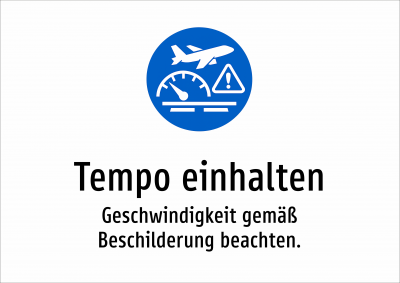 Tempo einhalten - Geschwindigkeit gemäß Beschilderung beachten.
