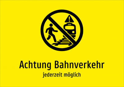 Achtung Bahnverkehr - jederzeit möglich