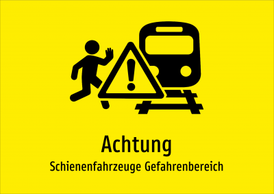 Achtung - Schienenfahrzeuge Gefahrenbereich