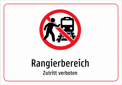 Rangierbereich - Zutritt verboten