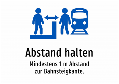Abstand halten - Mindestens 1 m Abstand zur Bahnsteigkante.