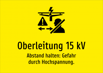 Oberleitung 15 kV - Abstand halten: Gefahr durch Hochspannung.