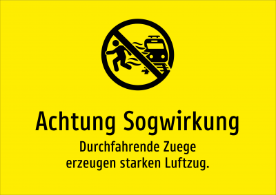Achtung Sogwirkung - Durchfahrende Zuege erzeugen starken Luftzug.