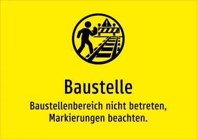 Baustelle - Baustellenbereich nicht betreten, Markierungen beachten.