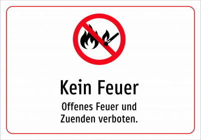 Kein Feuer - Offenes Feuer und Zuenden verboten.