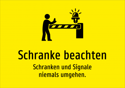 Schranke beachten - Schranken und Signale niemals umgehen.