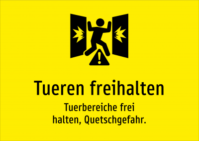 Tueren freihalten - Tuerbereiche frei halten, Quetschgefahr.