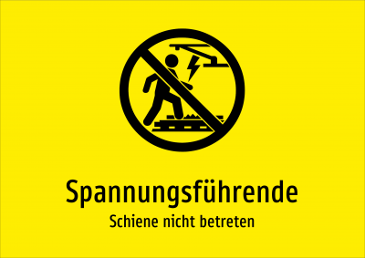 Spannungsführende - Schiene nicht betreten