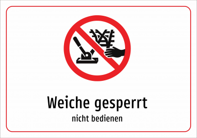 Weiche gesperrt - nicht bedienen