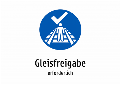 Gleisfreigabe - erforderlich